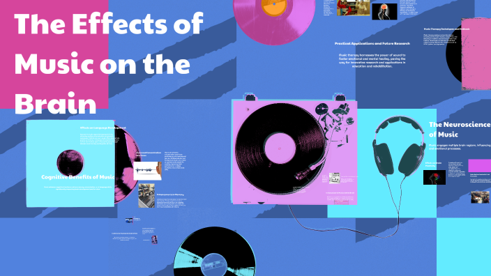 The Effects of Music on the Brain by Aleyna Rabia Yerdelen on Prezi