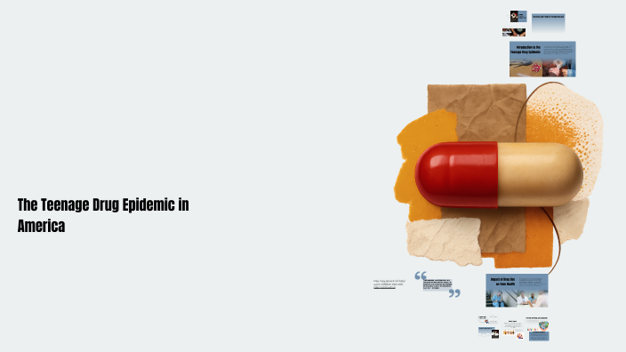 The Teenage Drug Epidemic in America by Allie Long on Prezi