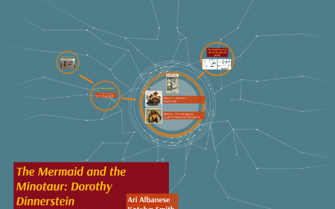 The Mermaid and the Minotaur Dorothy Dinnerstein by Katelyn Smith on Prezi