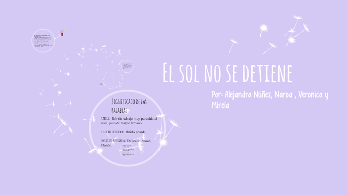 El sol no se detiene by Alejandra Núñez Peralta on Prezi
