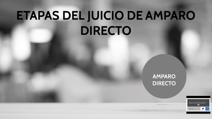 ETAPAS DEL JUICIO DE AMPARO DIRECTO by Bere ChaC on Prezi