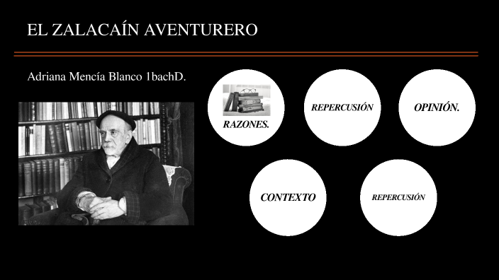 EL ZALACAÍN AVENTURERO by adriana mencia on Prezi
