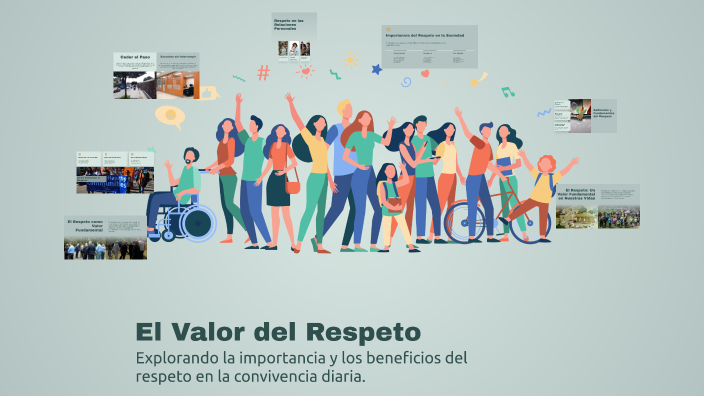 El Valor del Respeto by juan_pro _xD on Prezi