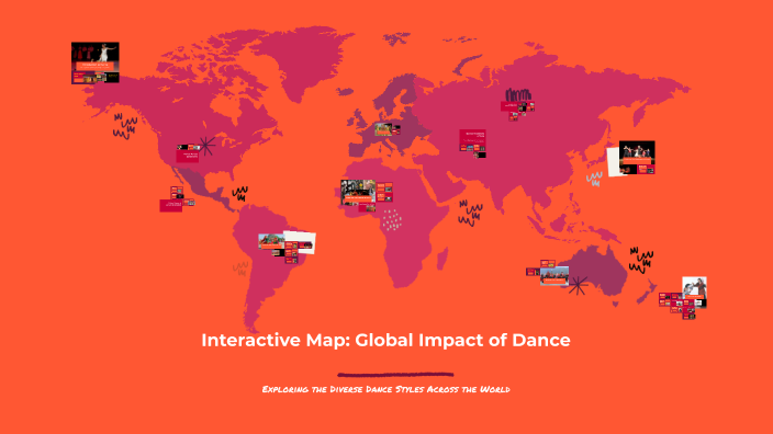 Interactive Map: Global Impact of Dance by Vangelis Bishkoff on Prezi