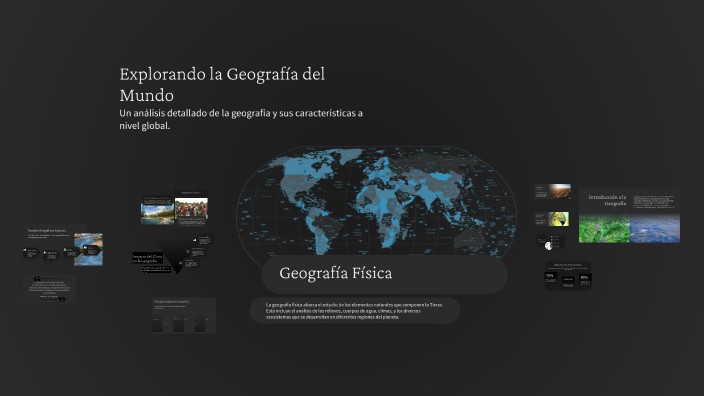 Explorando la Geografía del Mundo by Alonso Santiago on Prezi