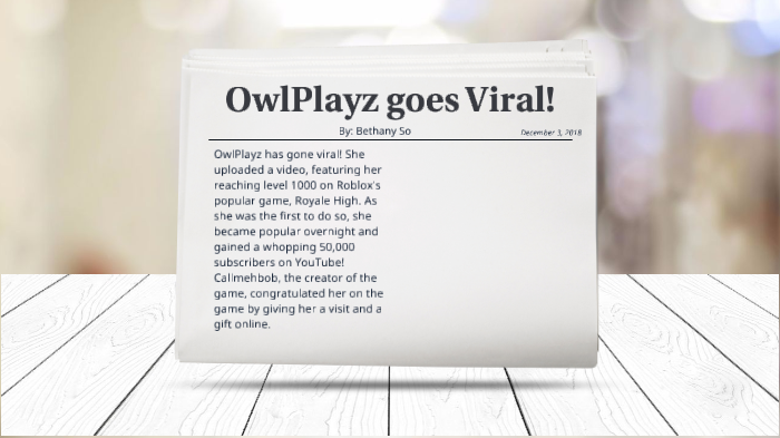 Owlplayz Goes Viral By Owl Playz Wong On Prezi Next - level 1000 roblox