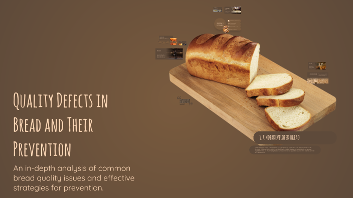 Quality Defects in Bread and Their Prevention by Nishu Khan on Prezi