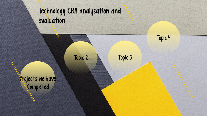 Technology CBA self analysation and evaluation by Kelvin Fredrick on Prezi