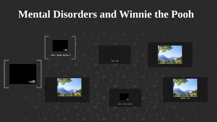 Mental Disorders and Winnie the Pooh by Kathy Saunders on Prezi