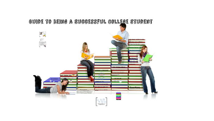 Guide to being a successful college student by Elizabeth Ochoa on Prezi