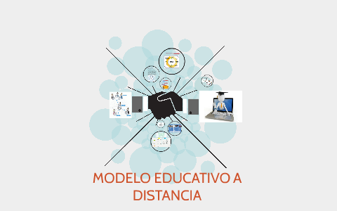 MODELO EDUCATIVO A DISTANCIA by fanny jerez pedraza on Prezi Next