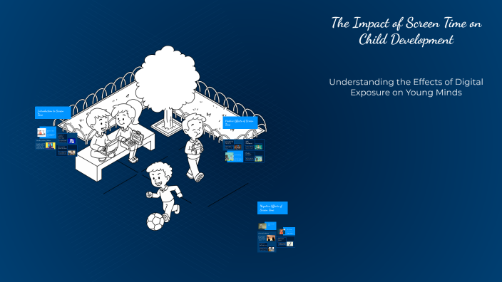 The Impact of Screen Time on Child Development by kevin sprawka on Prezi