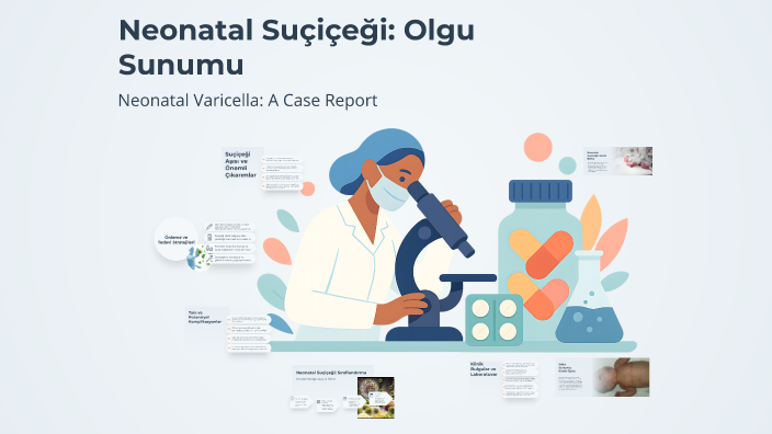 Neonatal Suçiçeği: Olgu Sunumu by Burcu Yavuzaslanoğlu on Prezi