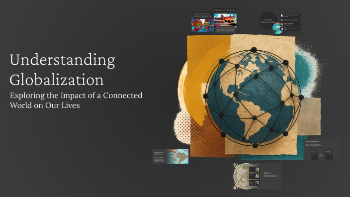Understanding Globalization by Giorgia Falco on Prezi