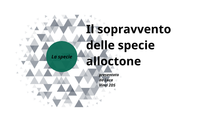 Il sopravvento delle specie alloctone by ajejebologna Da Vinci on Prezi