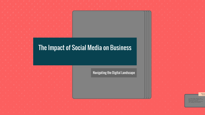 The Impact of Social Media on Business by Rafael Rodrigues on Prezi