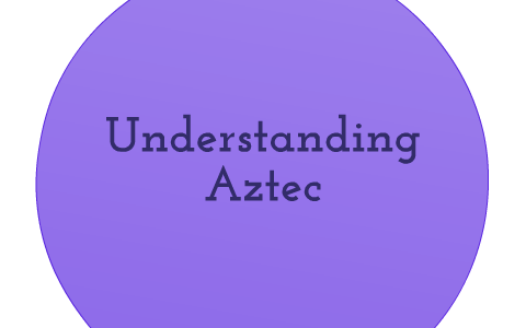 Aztec Mind Map! by Jessica Gottselig on Prezi