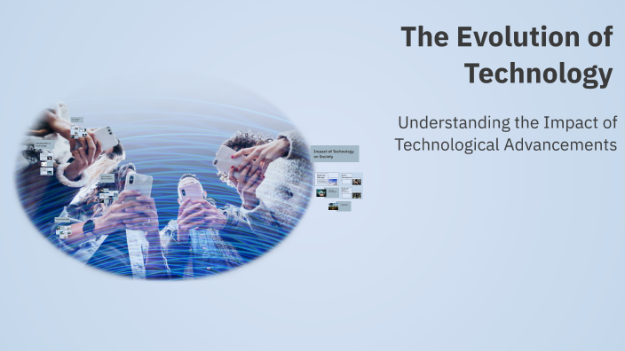 The Evolution of Technology by PRIYANGI PADHIYAR on Prezi