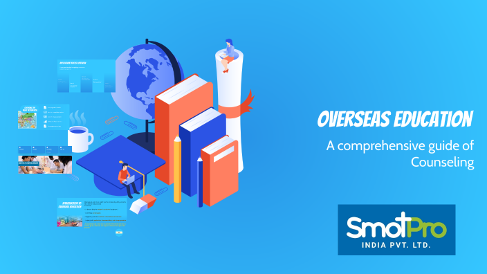 Exploring Overseas Education Opportunities by BDM SMOTPRO on Prezi