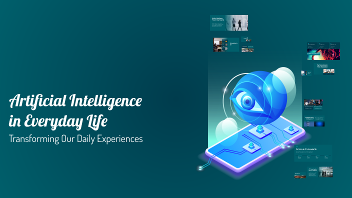 Artificial Intelligence in Everyday Life by NISHIL PATEL on Prezi
