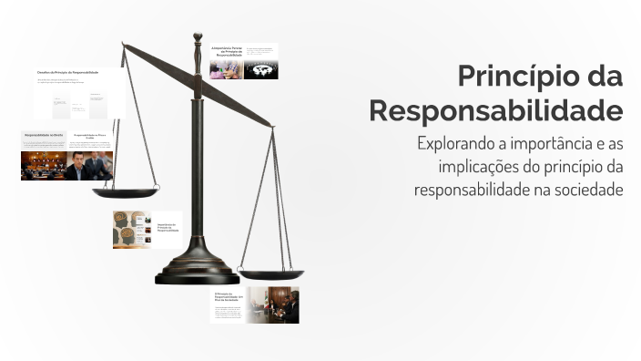 Princípio da Responsabilidade by Flávia Karolina on Prezi
