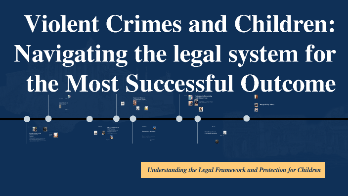 Legal System and Child Abuse by HEATHER LINVILLE on Prezi