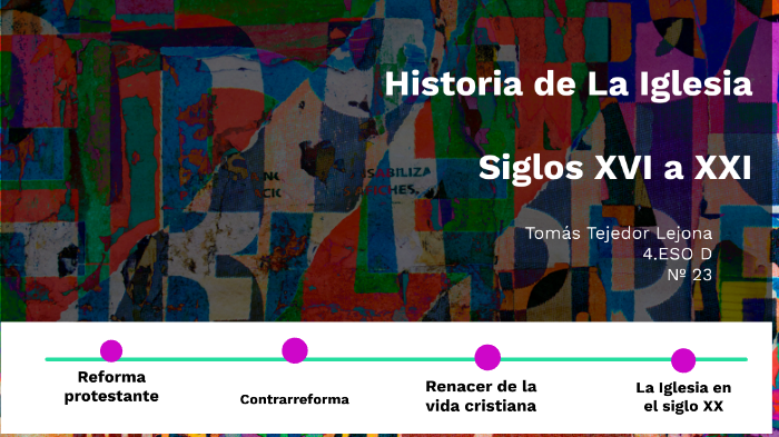 Historia de la Iglesia (siglos XVI-XXI) by Tomás Tejedor Lejona on Prezi
