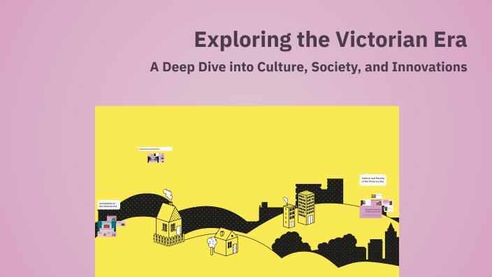 Exploring the Victorian Era by Dimas Setiajaya on Prezi