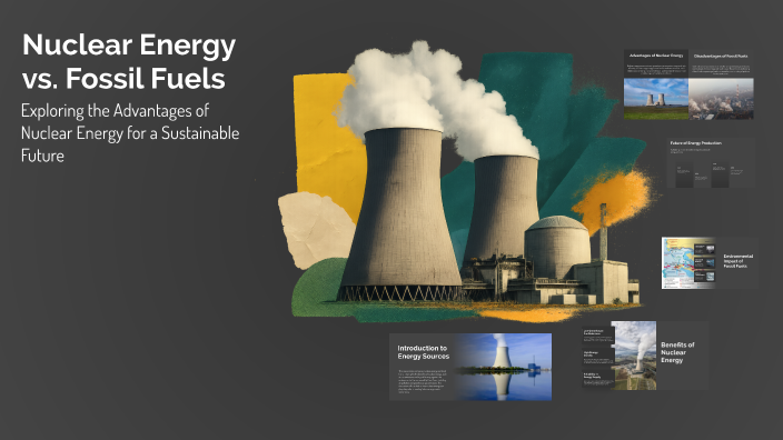Nuclear Energy vs. Fossil Fuels by TRAVIS NIELSON on Prezi