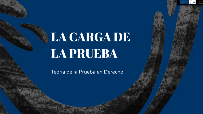 LA CARGA DE LA PRUEBA by Qs Vb on Prezi