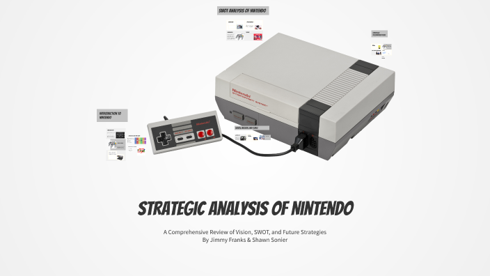 Strategic Analysis of Nintendo by Jimmy Franks on Prezi