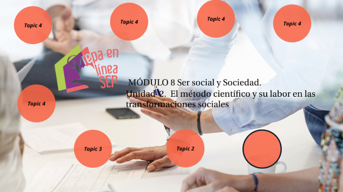 UNIDAD 2, MODULO 8 PREPA EN LINEA SEP By Claudia Padilla On Prezi