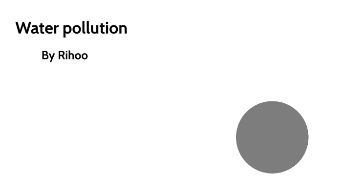 water pollution by 기타! 배워볼래? on Prezi