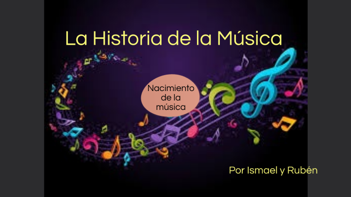 La Historia De La Música By Ismael Carrasco Acevedo On Prezi