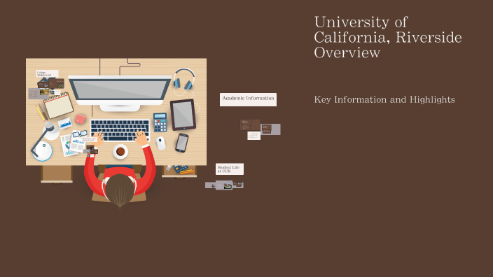 University of California, Riverside Overview by Roman Velasquez on Prezi