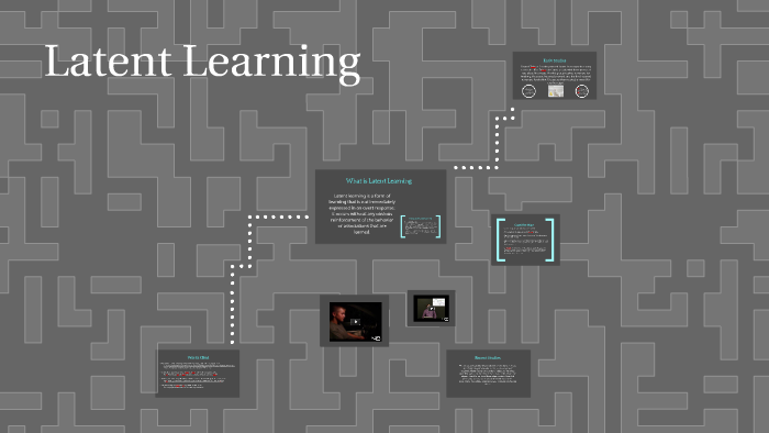 Latent Learning by Kelsi Saunders on Prezi