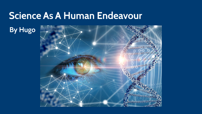 science-as-a-human-endeavour-by-hugo-martins-on-prezi