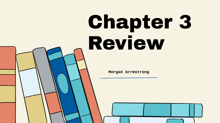 Chapter 3 Review by Morgan A on Prezi