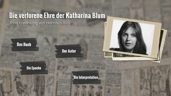 Die verlorene Ehre der Katharina Blum by Salih Hasicic on Prezi