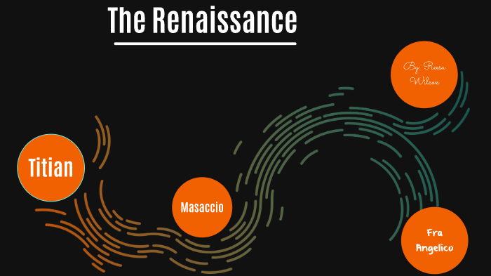 the renaissance by Reesa WIlcox on Prezi