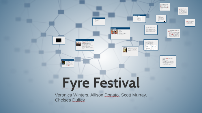 Fyre Festival by Veronica Winters on Prezi Next