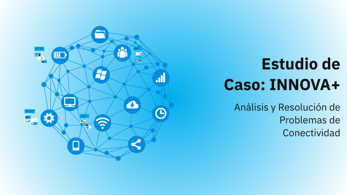 Estudio de Caso: INNOVA+ by iam guerra on Prezi