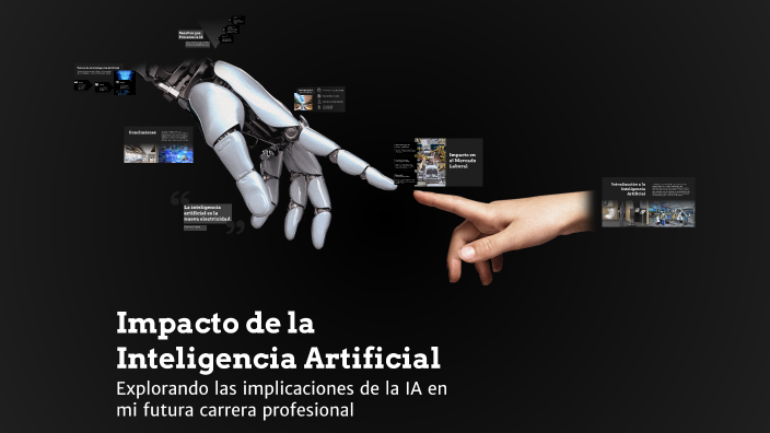 Impacto de la Inteligencia Artificial by Ivana Espinoza Martínez on Prezi