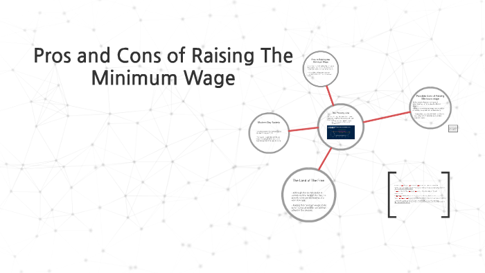 Pros And Cons Of Raising The Minimum Wage By Casey York On Prezi