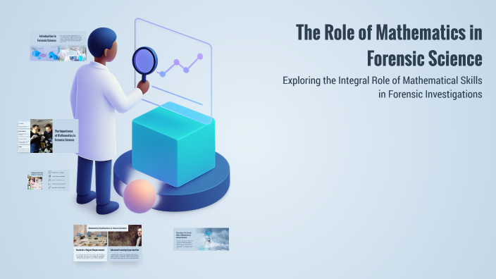Forensic Analyst Math The Role of Mathematics in Forensic Science by Ruby Jones on Prezi