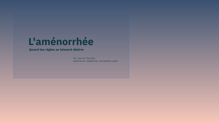 Aménorrhée by Laurie Therrien on Prezi