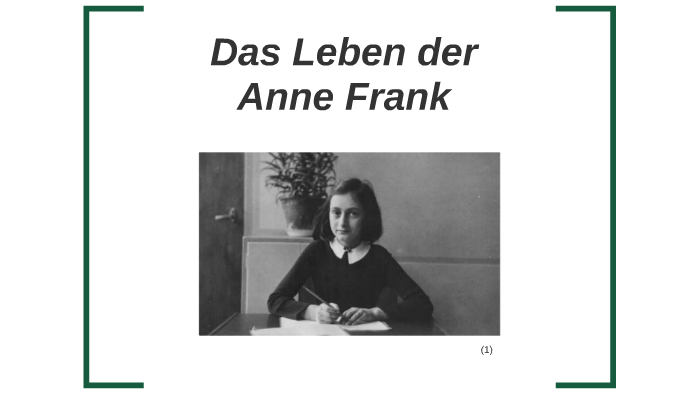 Das Leben der Anne Frank by Charlotte Scholz on Prezi