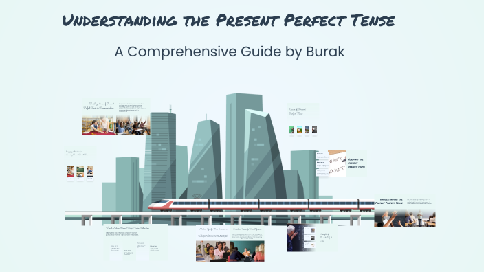 Understanding the Present Perfect Tense by Brock Skyman on Prezi