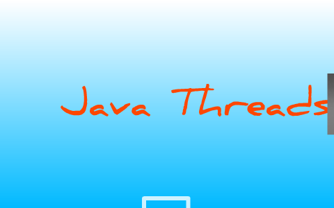 Introduction to Java Threads by Mark Spieglan on Prezi