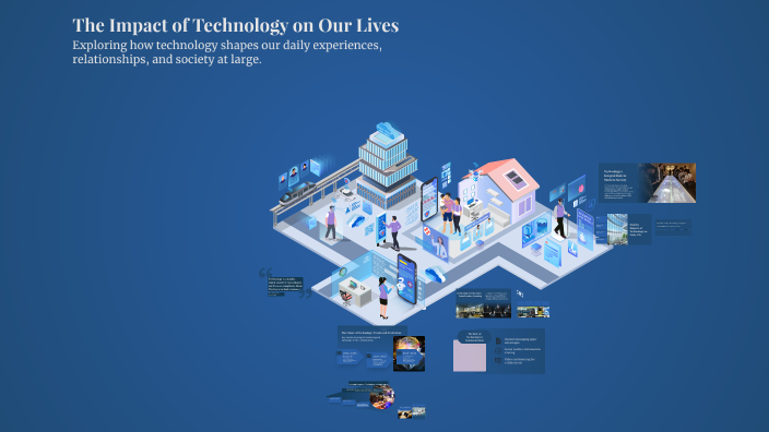 The Impact of Technology on Our Lives by Gonzalo Aviles on Prezi